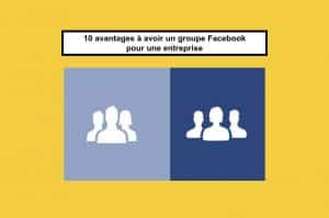 avantages-avoir-groupe-facebook